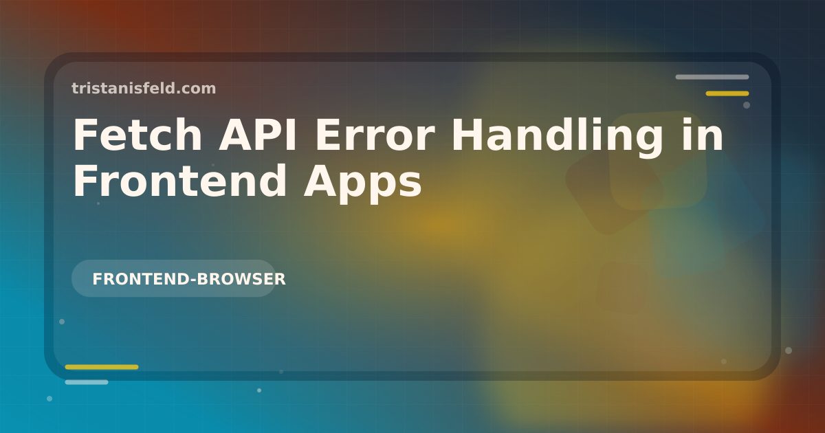 Abstract generated cover for Fetch API Error Handling in Frontend Apps.