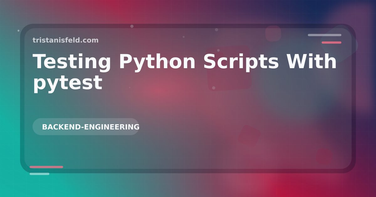 Abstract generated cover for Testing Python Scripts With pytest.